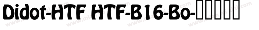 Didot-HTF HTF-B16-Bo字体转换